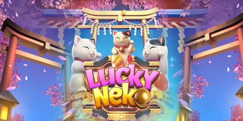 Bongvip - Sân chơi game nổ hũ Lucky Neko siêu xanh chín